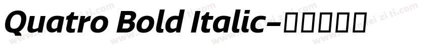 Quatro Bold Italic字体转换